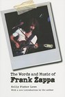 The Words and Music of Frank Zappa - Kelly Fisher Lowe - 9780803260054