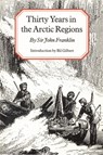 Thirty Years in the Arctic Regions - Sir John Franklin - 9780803268678