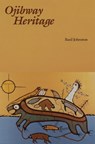 Ojibway Heritage - Basil Johnston - 9780803275720