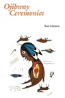 Ojibway Ceremonies - Basil Johnston - 9780803275737