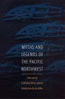 Myths and Legends of the Pacific Northwest - Katharine Berry Judson - 9780803275959