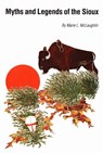 Myths and Legends of the Sioux - Marie L. McLaughlin - 9780803281714