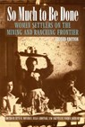 So Much to Be Done - Ruth Barnes Moynihan ; Susan Armitage ; Christiane Fischer Dichamp - 9780803282483