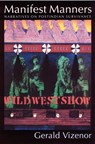 Manifest Manners - Gerald Vizenor - 9780803296213