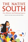The Native South - Tim Alan Garrison ; Greg O'Brien - 9780803296909