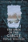 The Ends of the Circle - Paul O. Williams - 9780803298491