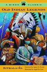 Old Indian Legends - Zitkala-Sa - 9780803299030