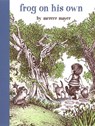 Frog on His Own - Mercer Mayer - 9780803728837