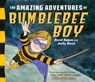 The Amazing Adventures of Bumblebee Boy - Jacky Davis - 9780803734180