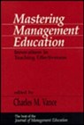 Mastering Management Education - Charles M. Vance - 9780803949515
