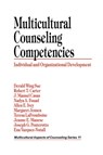 Multicultural Counseling Competencies - Derald Wing Sue ; Robert T. Carter ; J. Manuel Casas ; Nadya A. Fouad ; Allen E. Ivey ; Margaret Jensen ; Teresa LaFromboise ; Jeanne E. Manese ; Joseph G. Ponterotto ; Ena Vazquez-Nuttall - 9780803971318