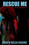 Rescue Me: An Andy Hayes Mystery - Andrew Welsh-Huggins - 9780804012621