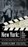 New York: The Movie Lover's Guide - Richard Alleman - 9780804137782