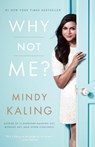 Why Not Me? - Mindy Kaling - 9780804138161