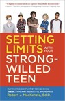Setting Limits with your Strong-Willed Teen - Robert J. Mackenzie - 9780804138772
