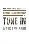 Tune In - Mark Lewisohn - 9780804139342