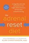 The Adrenal Reset Diet - Alan Christianson NMD - 9780804140546