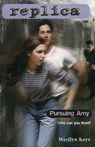 Pursuing Amy (Replica #2) - Marilyn Kaye - 9780804150088