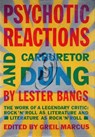 Psychotic Reactions and Carburetor Dung - Lester Bangs - 9780804150163