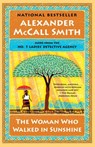 McCall Smith, A: Woman Who Walked in Sunshine - Alexander McCall Smith - 9780804169912