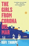 The Girls from Corona del Mar - Rufi Thorpe - 9780804170079