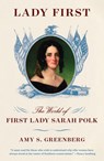 Lady First - Amy S. Greenberg - 9780804173445