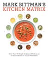 Mark Bittman's Kitchen Matrix - Mark Bittman - 9780804188012