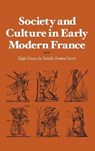 Society and Culture in Early Modern France - Natalie Zemon Davis - 9780804708685