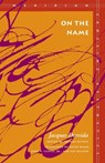 On the Name - Jacques Derrida - 9780804725552