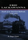 Erie Lackawanna - H. Roger Grant - 9780804727983