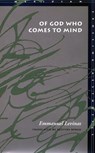 Of God Who Comes to Mind - Emmanuel Levinas - 9780804730945