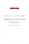 Theory of Society, Volume 1 - Niklas Luhmann - 9780804739504