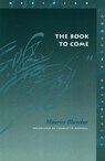 The Book to Come - Maurice Blanchot - 9780804742245