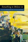 Something to Believe in - Stuart A. Scheingold ; Austin Sarat - 9780804749473
