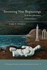 Inventing New Beginnings - BIEMANN,  Asher D. - 9780804760416