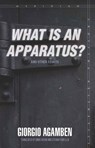 "What Is an Apparatus?" and Other Essays - Giorgio Agamben - 9780804762304