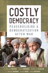 Costly Democracy - Christoph Zurcher ; Carrie Manning ; Kristie D. Evenson ; Rachel Hayman - 9780804781985
