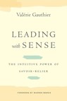 Leading with Sense - Valerie Gauthier - 9780804786256