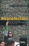 #iranelection - Negar Mottahedeh - 9780804795876