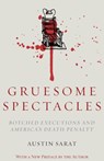 Gruesome Spectacles - Austin Sarat - 9780804799454