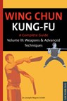 Wing Chun Kung Fu - Joseph Wayne Smith - 9780804817202