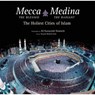 Mecca the Blessed, Medina the Radiant - Seyyed Hossein Nasr - 9780804849166