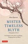 Mister Timeless Blyth: A Biographical Novel - Alan Spence - 9780804856355