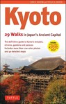 Kyoto, 29 Walks in Japan's Ancient Capital - John H. Martin ; Phyllis G. Martin - 9780804857277