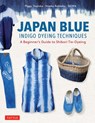 Japan Blue Indigo Dyeing Techniques - Piggy Tsujioka ; Hisako Rokkaku ; Seiwa - 9780804858816