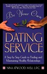 Be Your Own Dating Service - Nina Atwood - 9780805040975