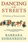 Dancing in the Streets - Barbara Ehrenreich - 9780805057249