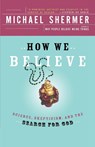How We Believe - Michael Shermer - 9780805074796