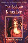 The Hollow Kingdom - Clare B Dunkle - 9780805081084