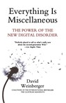 EVERYTHING IS MISCELLANEOUS - David Weinberger - 9780805088113